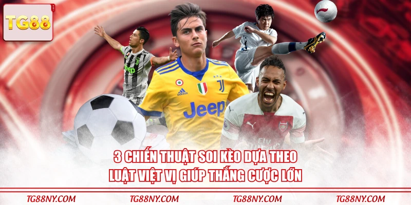 3 chiến thuật soi kèo dựa theo luật việt vị giúp thắng cược lớn