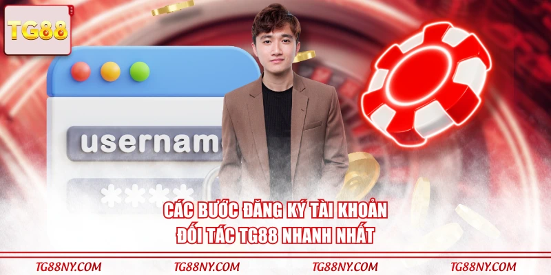 Các bước đăng ký tài khoản đối tác TG88 nhanh nhất
