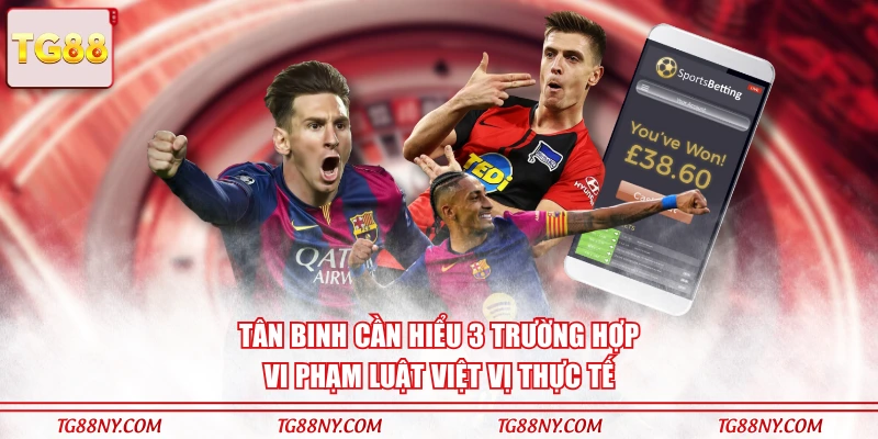 Tân binh cần hiểu 3 trường hợp vi phạm luật việt vị thực tế